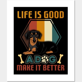 A Dog Makes Life Better Dachshund Lovers Posters and Art